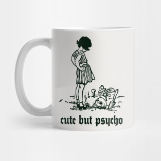 ∆ Cute But Psycho ∆ Mug